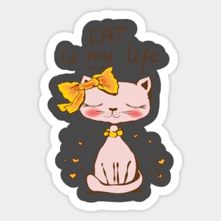 Cat Is My Life Sticker